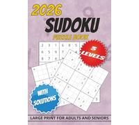 Sudoku Puzzle Book for Adults: Large Print, Two Puzzles per Page, 3 Levels from Eeasy to Hard, for Adults and Seniors with Solutions