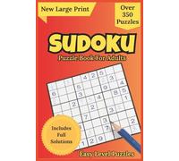 SUDOKU Puzzle Book For Adults: Over 350 Sudoku Puzzles | Easy Beginner Level | Full Solutions Included | Large print Puzzle Sizes | Perfect Travel Size