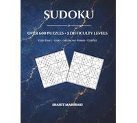Sudoku Puzzle Book for Adults: Over 600 Sudoku Puzzles with 5 Difficulty Levels | Very Easy, Easy, Medium, Hard & Expert | Complete Solutions