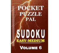 Sudoku Puzzle Book for Adults Pocket Size: Pocket Puzzle Pal, Volume 6, Easy-Medium, Puzzles with Solutions, Large 9x9 Puzzle Grids, Adults, Seniors, Teens, Strengthen your Sudoku skills here