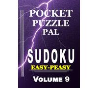 Sudoku Puzzle Book for Adults Pocket Size: Pocket Puzzle Pal, Volume 9, Easy-Peasy, Puzzles with Solutions, Large 9x9 Puzzle Grids, Adults, Seniors, Teens, Math Games, Start Here