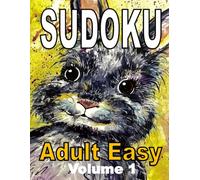 Sudoku Puzzle Book for Adults: Volume 1, Easy, Sudoku Puzzles with Solutions, Large 9x9 Puzzle Grid. Sudoku for Adults, Teens, Seniors. Brain Games. Mental Stimulation. Great gift idea.