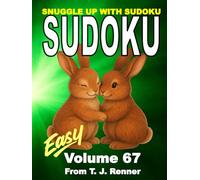 Sudoku Puzzle Book for Adults: Volume 67, Easy, Hardcover Edition, Sudoku Puzzles with Solutions, Snuggle Up with a Large 9x9 Puzzle Grid, Sudoku for Adults, Teens, Seniors, Brain Games