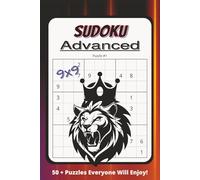 Sudoku Puzzle Book for Advanced Solvers 9x9: Sudoku Book for All Ages - Advanced (Hard) 9x9 | 6X9 Inches, 110 Pages | 50+ Puzzles...Gift for learning, ... holidays, and free time | Solutions Included
