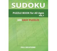 Sudoku Puzzle Book for All Ages Vol. 1: Sudoku with Easy to Read Print | 8.5 x 11 inches, 155 pages | 600 Easy Puzzles For Vacations, Holidays and Free Times