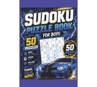 Sudoku Puzzle Book for Boys Ages 6-10: 50 Fun & Challenging Puzzles | Easy to Hard Levels | Boost Logic, Focus & Problem-Solving Skills