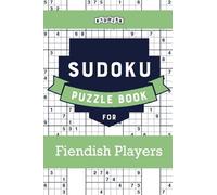 Sudoku Puzzle Book for Fiendish Players