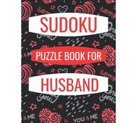 Sudoku Puzzle Book For Husband: 360 Large Print Sudoku Puzzles - Easy To Hard With Solutions