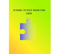 SUDOKU PUZZLE BOOK FOR KIDS
