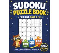 Sudoku Puzzle Book for Kids Ages 8-12: Easy to Medium 4×4, 6×6 & 9×9 Puzzles with Large Grids, Logic Games & Full Solutions (Sudoku Stars Series)
