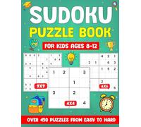 Sudoku Puzzle Book for Kids Ages 8-12: Over 450 Puzzles from EASY to HARD Levels, Perfect for younger Sudoku Lovers