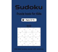 Sudoku puzzle book for kids: Sudoku Puzzles for kids 12-14 | 200 fun puzzles for children Ages 12-14 | 12x12 grid | Solutions Included | 6x9 Inches | Travel Size
