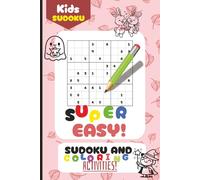 Sudoku Puzzle Book for Kids: Super Easy Sudoku AND Coloring Activities for Kids | 6x9 inches, 50 Pages | 25 Puzzles with Solutions Included