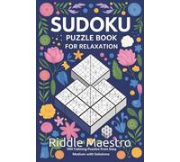 Sudoku Puzzle Book for Relaxation: 500 Calming Puzzles from Easy to Medium with Solutions (Sudoku for Seniors - Large Print Puzzle Books)