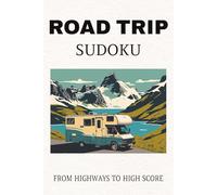 Sudoku Puzzle Book for Road Trips: Sudoku Puzzles for Road Trips | Help Pass Time, Relax and Stay Focused | 6x9 Inches, 110 Pages | 50+ Puzzles | Solutions Included