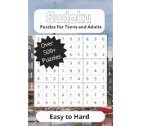 Sudoku Puzzle Book for Teens and Adults: 500+ Puzzles from Easy to Hard: A Progressive Challenge to Train Your Brain, Build Confidence, and Master Sudoku
