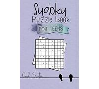 Sudoku Puzzle Book For Teens: Easy to Medium Sudoku Puzzles Including 330 Sudoku Puzzles with Solutions, Great Gift for Teens or Tweens: 1 (Teen Edition Volume)