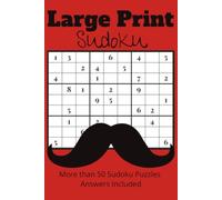 Sudoku Puzzle Book Large Print: Large Print Sudoku Puzzle Book for Seniors: 50+ Sudoku Puzzles with Easy to Read Print for Relaxation and Focus | ... or Holidays, also perfect for Free Time