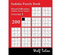 Sudoku Puzzle Book Mixed Difficulties - 200 Puzzles: Volume 1 (Sudoku Puzzle Empire)