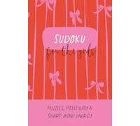 Sudoku Puzzle Book: Sudoku For The Girls!: Puzzles, Positivity & Sharp Mind Energy | Easy and Medium Puzzles with Inspirational Quotes of Every Page! ... 110 Pages | 50+ Puzzles | Solutions Included