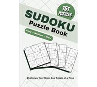 SUDOKU Puzzle Book: SUDOKU Puzzle Book | 151 Puzzles | 3 difficulty levels (Easy, Medium, Hard) | Suitable for all age groups | Train your brain and ... of classic puzzle-solving entertainment.