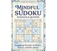 Sudoku Puzzle Book: Sudoku Puzzles for Relaxing | Help Calm the Mind Relax and Focus | 6x9 Inches, 110 Pages | 50+ Puzzles | Solutions Included | Calming Quotes