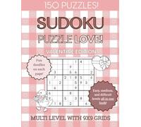 Sudoku Puzzle Book - Ultimate Collection VALENTINE EDITION: A Valentine’s Day Puzzle Book for Adults with Easy, Medium & Hard Challenges