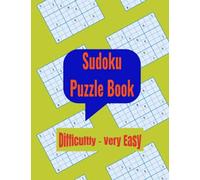 Sudoku Puzzle Book - Very Easy: A collection of very Easy 9x9 grid Sudoku puzzles to keep the brain active