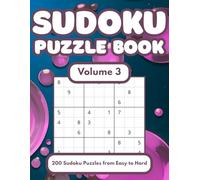 Sudoku Puzzle Book - Volume 3: From Beginner to Expert: 200 Puzzles to Solve (200 Sudoku Puzzles by Lazuli Books)