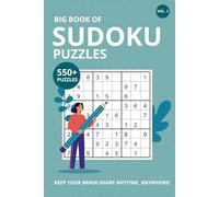 Sudoku Puzzle Book: with Easy to Read Print | 6x9 inches, 200 pages | 550+ Puzzles … for Calm, Concentration, and Mental Workout Volume 1