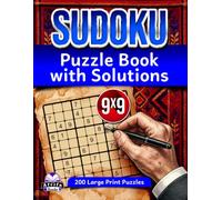 Sudoku Puzzle Book with Solutions: 200 Large Print Puzzles with Clear answers and Step-by-step solving confidence, Book 2: Logic Brain Teaser Games, 9x9 Grid Size (SUDOKU PUZZLES FOR ADULTS)