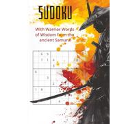 Sudoku Puzzle Book With Warrior Words of Wisdom from the Ancient Samurai: Hard Sudoku Puzzles | Help focus and sharpen the mind | 6x9 inches, 110 ... with Samurai quotes | Solutions included