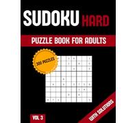 Sudoku Puzzle for Adults: 300 Hard Puzzles with Solutions, Vol. 3