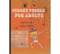 Sudoku Puzzle For Adults Hard Level Large Print: Beautiful Cover Halloween Theme with Interesting Skeleton Cover