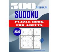 Sudoku Puzzle for Adults - Medium (500 Puzzles): 500 Medium Sudoku Puzzles - Brain Training, Logic Practice, and Relaxing Number Games for Adults (2026)
