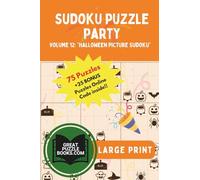 Sudoku Puzzle Party: Volume 12: Halloween Sudoku Large Print