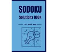 Sudoku Puzzle Solutions Book: Volume 1: Complete Answers for All 55 Puzzles from Sudoku Puzzle Book for Adults and kides (Volume 1)