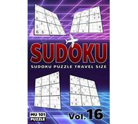 Sudoku Puzzle Travel Size: Sudoku Large Print 101 Puzzles Easy, Medium, Hard : 4x6 Inches : Mini Sudoku Puzzle Books : Sudoku Puzzle Books Large Print ... Game And Solver (Vol.16) (Sudoku Travel Size)