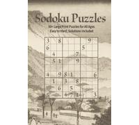 Sudoku Puzzles: 50+ Puzzles | Large Print | Solutions Included | Easy to Hard, Sharpen Your Mind: 50+ Large Print Sudoku Puzzles for All Ages, Easy to Hard, with Solutions Included