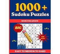 Sudoku Puzzles Book for Adults 1000: Easy, Medium & Hard 9x9 Sudoku - Large Print Brain Games to Improve Focus, Memory & Logic Skills | Perfect Puzzle Book for Relaxation & Travel