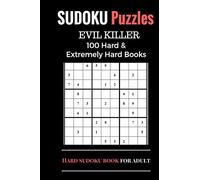 Sudoku Puzzles Book, Hard and Extremely Difficult Games for Evil Genius: 100 Puzzles (1 Puzzle per page), Sudoku Books with Two Level, Brain Training Games