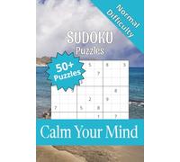 Sudoku Puzzles - Calm your mind: Sudoku Puzzles for people with busy minds | Help Calm the Mind, Relax, and Focus | 6x9 Inches, 110 Pages | 50+ Puzzles | Solutions Included