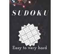 Sudoku Puzzles Easy to Very Hard: +240 Puzzles, two Puzzles Per Page - Easy, Medium, Hard and Very Hard Large Print Puzzle Book For Adults (Puzzles & mind Games for Adults)