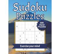 Sudoku Puzzles: Exercise Your Mind with 500 Challenging Puzzles | With Solutions | Two Puzzles Per Page