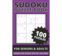 Sudoku Puzzles for Adults: 100 Medium Level Sudoku Puzzles with Easy-to-Read Print | 6x9 inches, 102 pages | A Fun Gift for Adults, Seniors, or Relaxing Free Time