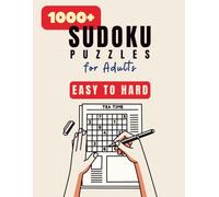Sudoku Puzzles for Adults: + 1000 Sudoku Puzzles from Easy to Hard for adults.: 4 Levels of Difficulty