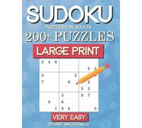 Sudoku Puzzles for Adults: 200+ Very Easy Large Print Puzzles: Over 200 Very Easy Sudokus in Large Print to keep the mind sharp.