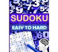 Sudoku Puzzles for Adults: A Book With More Than 100 Sudoku Puzzles from Easy to Hard for adults.: Big Book of Sudoku Huge Bargain Collection of ... for your Brain and improve your IQ !