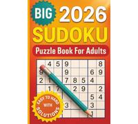 Sudoku Puzzles for Adults | Easy to Hard 2026: 2026 Sudoku Books for Adults | Easy to Hard Sudoku Puzzles with Detailed Step-by-step Instructions and Tips and Tricks