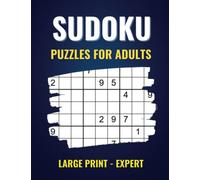 Sudoku Puzzles for Adults: Expert 100 Puzzles Large Print | One Puzzle per Page with Solutions